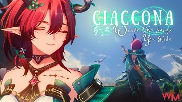 Weave The Songs You Hide - Ciaccona