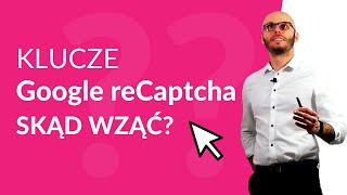 Jak zainstalować Captcha Google? Skąd wziąć klucze? screenshot 2