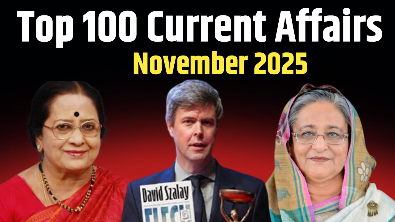 November 2025 Current Affairs | 100 Most Important Questions | November ...