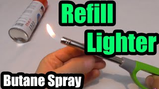 How to Refill a Lighter using a Butane Gas Spray?