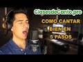 Como Cantar Bien en 5 Pasos | Clasesdecanto.pro