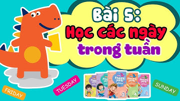 Học Về Các Ngày Trong Tuần - Sách Cùng Khủng Long học Tiếng Anh| Bài 5 | Tiếng Anh lớp 2