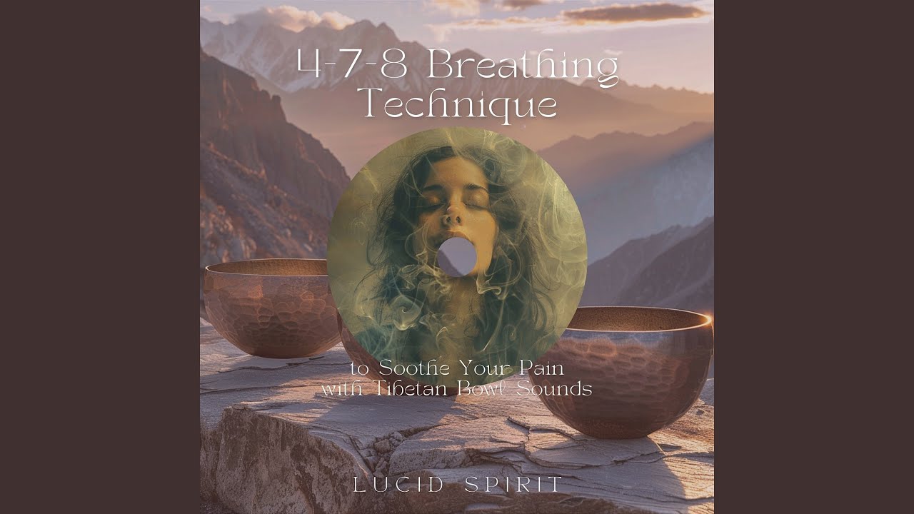 YouTube पर 4-7-8 Breathing Technique to Soothe Your Pain with Tibetan Bowl Sounds देखें