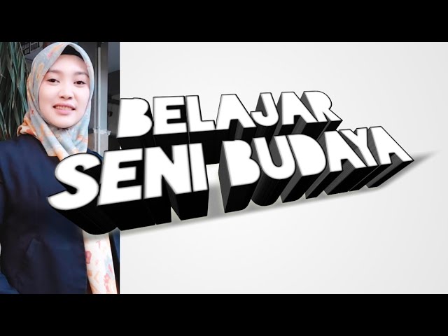 1. Belajar seni budaya class=