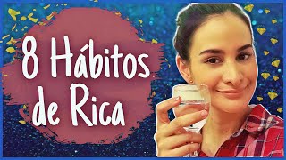 Hábitos de Rica ǀ 8 puntos que aplican las mujeres adineradas y ricas  ǀ Karla Empodera