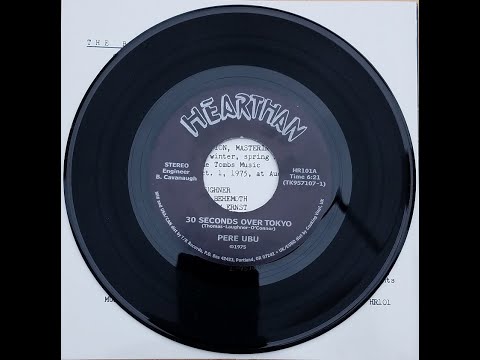 Pere Ubu - 30 Seconds Over Tokyo b/w Heart Of Darkness 1975 - YouTube