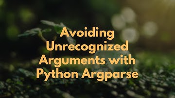 Avoiding Unrecognized Arguments with Python Argparse