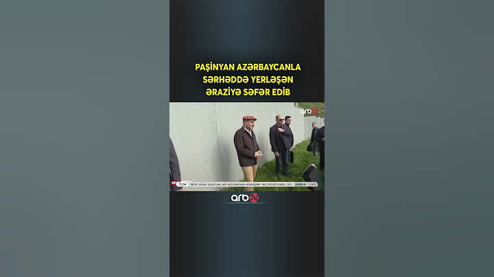 Paşinyan Azərbaycanla sərhədə səfər edib
