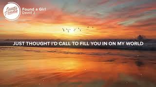 David J - Found a Girl (Lyrics)