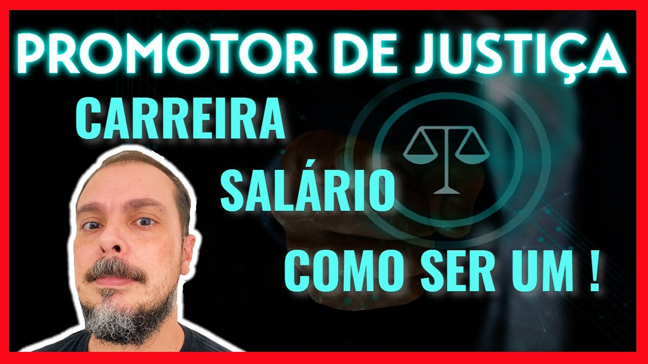 Quanto ganha um Promotor de Justiça? Conheça a remuneração!