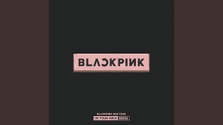 Video thumbnail of "BLACKPINK - 마지막처럼 (As If It’s Your Last) (Live)"