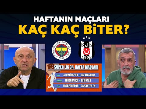 Fenerbahçe-Beşiktaş ve haftanın maçları kaç kaç biter?  İşte yorumcularımızın skor tahminleri