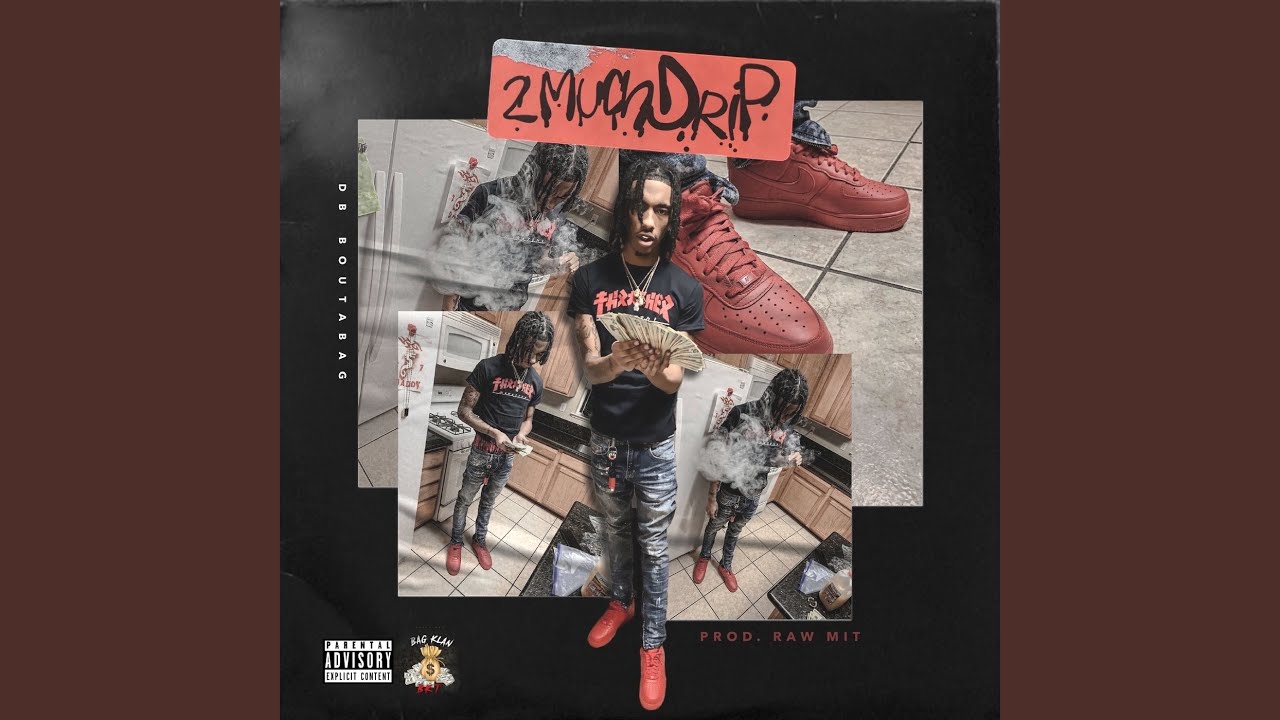 2 Much Drip YouTube Music
