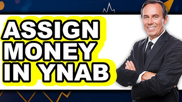 How to Assign Money in YNAB (The Only Way)