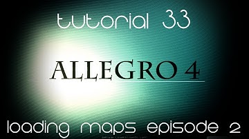 C++ AllegroHD Made Easy Tutorial 33 - Loading Maps Episode 2