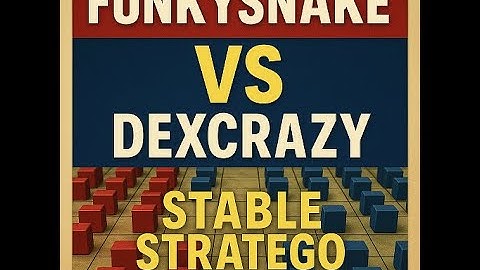 Funkysnake VS Dexcrazy stable stratego competition