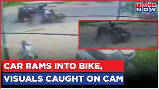 Breaking News: Car Rams Into Bike In Hapur, Road Accident Visuals Caught On Camera | English News