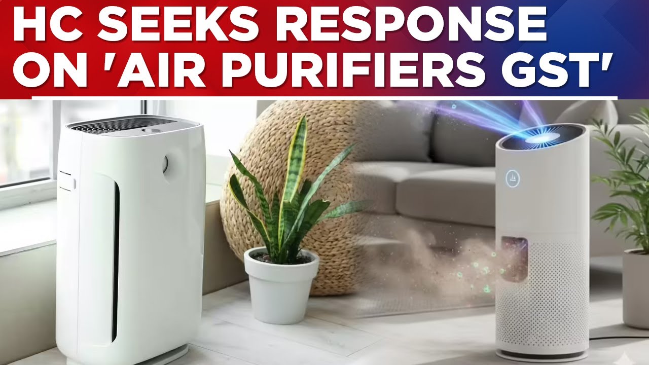 Delhi HC Seeks Detailed Response From Centre On Plea Seeking Redduction Of GST On Air Purifiers