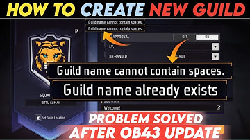 GUILD NAME CANNOT CONTAIN SPACES !! GUILD NAME ALREADY EXISTS PROBLEM