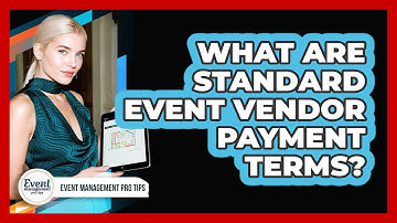 What Are Standard Event Vendor Payment Terms?