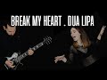 Dua lipa  break my heart  rock cover by rocktonight