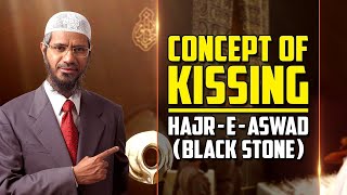 Concept of Kissing Hajr-E-Aswad (Black Stone) - Dr Zakir Naik