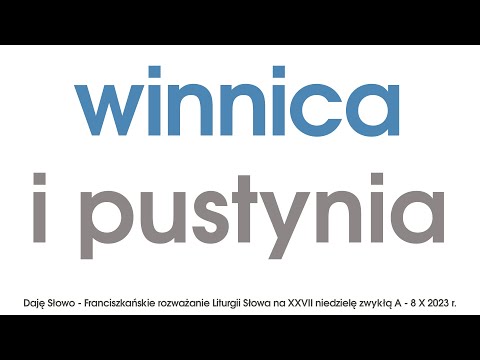 Winnica i pustynia: Daję Słowo - XXVII A - 8 X 2023