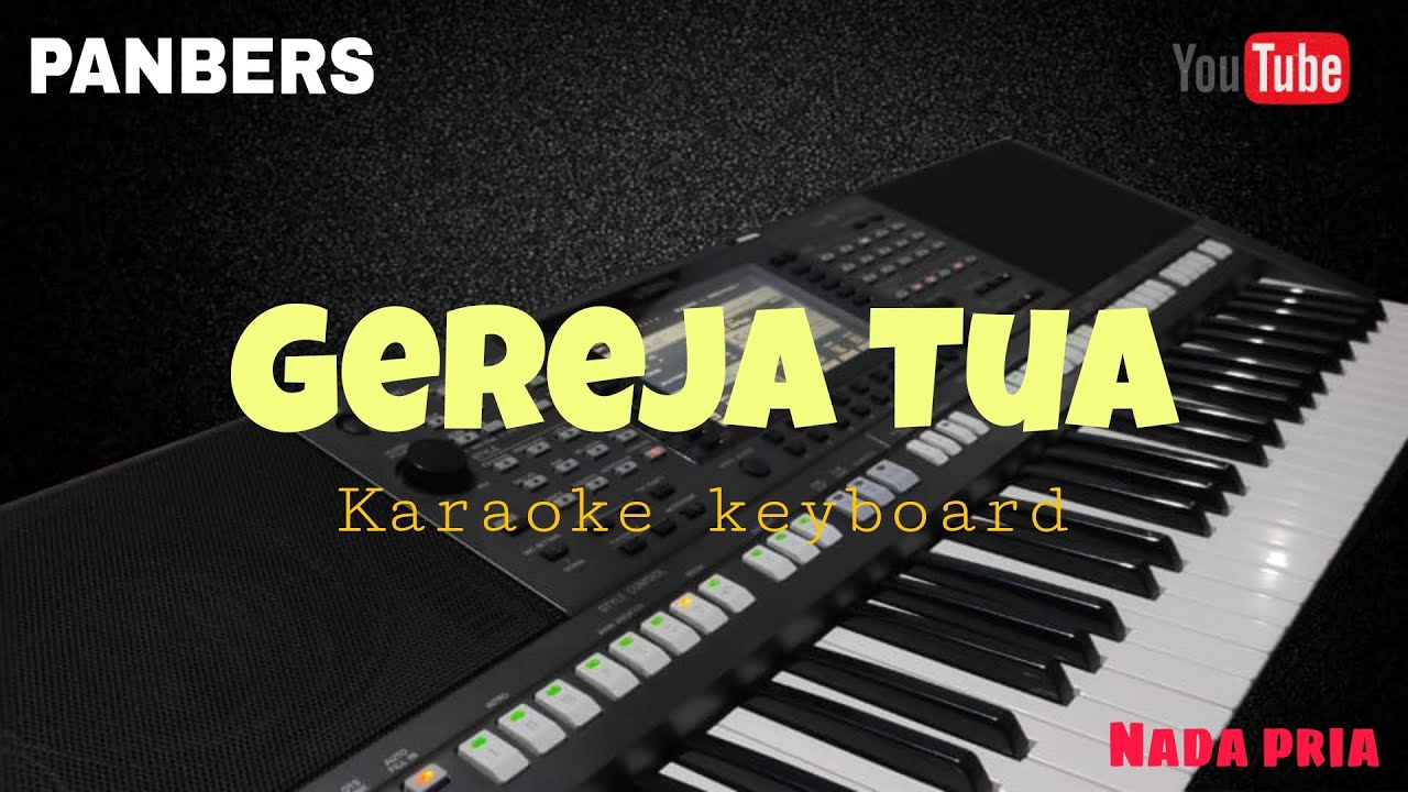Gereja Tua Panbers Karaoke Keyboard Youtube