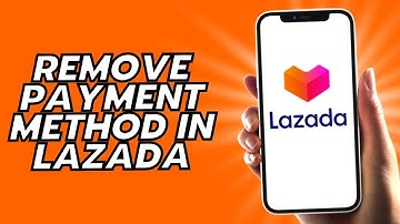How To Remove Payment Method In Lazada