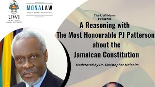 Mek Wi Talk:The Most Honourable PJ Patterson ON, OCC, KC/Jamaican Constitution