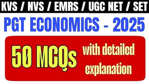PGT ECONOMICS 50 MCQS | KVS/NVS/EMRS/UGC NET/SET PGT ECONOMICS