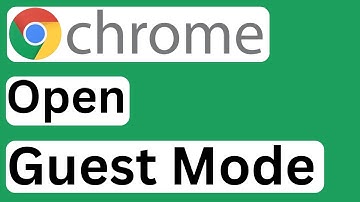 How to Open Guest Mode in Google Chrome - Easy to Follow