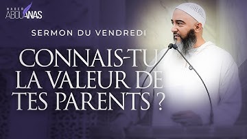 CONNAIS-TU LA VALEUR DE TES PARENTS ? - NADER ABOU ANAS