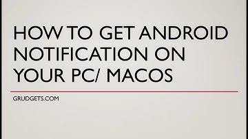 How to Sync Android Notifications to MacOS or Windows PC - Easy guide