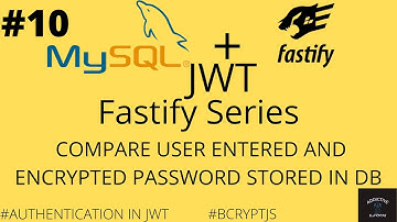 #10COMPARE USER ENTERED AND ENCRYPTED PASSWORD STORED IN DB FASTIFY + MYSQL +BCRYPTJS+JWT