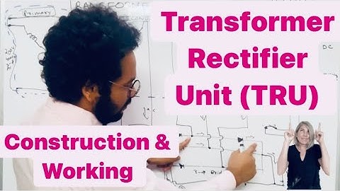 What is Transformer Rectifier Unit (TRU) || Construction & Working of TRU || How to make a TRU ?