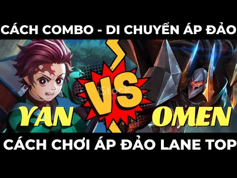 Top Yan vs Omen | Cách Chơi Yan Áp Đảo Omen Lane Top Mùa 24