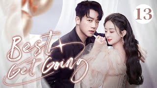 【ENG SUB】Rich young master has a crush on poor girl | Best Get Going 13 (Zhao LiYing, Zheng Kai)