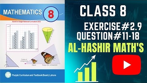 Class 8 Maths Chapter#2  Exercise #2.9 Question#11-18@Al-Hashir Maths, @ilmkidunya