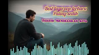 Takdir memisahkan kita🥲 best lagu tersedih