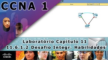 11.6.1.2 Packet Tracer - Skills Integration Challenge PT/BR CCNA1 CAP.11
