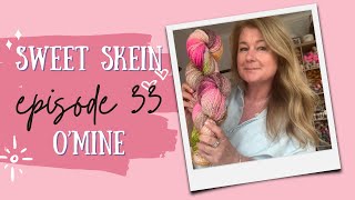 sweet skein o'mine ~ episode 33