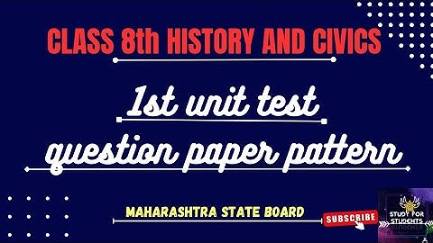 class 8th history & civics 1st unit test question paper pattern Maharashtra state board
