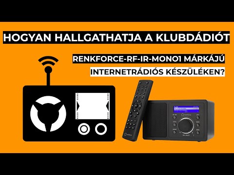 Hogyan hallgathatja a Klubrádiót Renkforce RF-IR-Mono1 márkájú internetrádió készüléken?