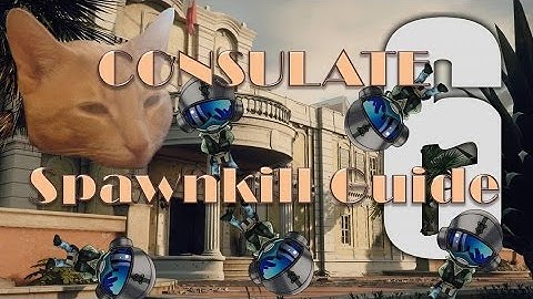 Rainbow Six: Siege | CONSULATE Spawnkill 101