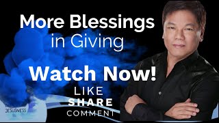 More Blessings in Giving - Pastor Ed Lapiz /Official YouTube Channel @2024 ❤🙏