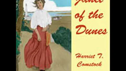JANET OF THE DUNES by Harriet Theresa Comstock FUL...