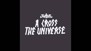 D.A.N.C.E. (Parts I &amp; II) - Justice - A Cross the Universe (HD)