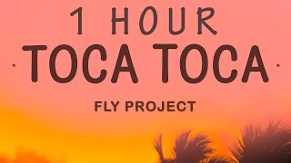 Fly Project - Toca Toca (Lyrics) | 1 HOUR