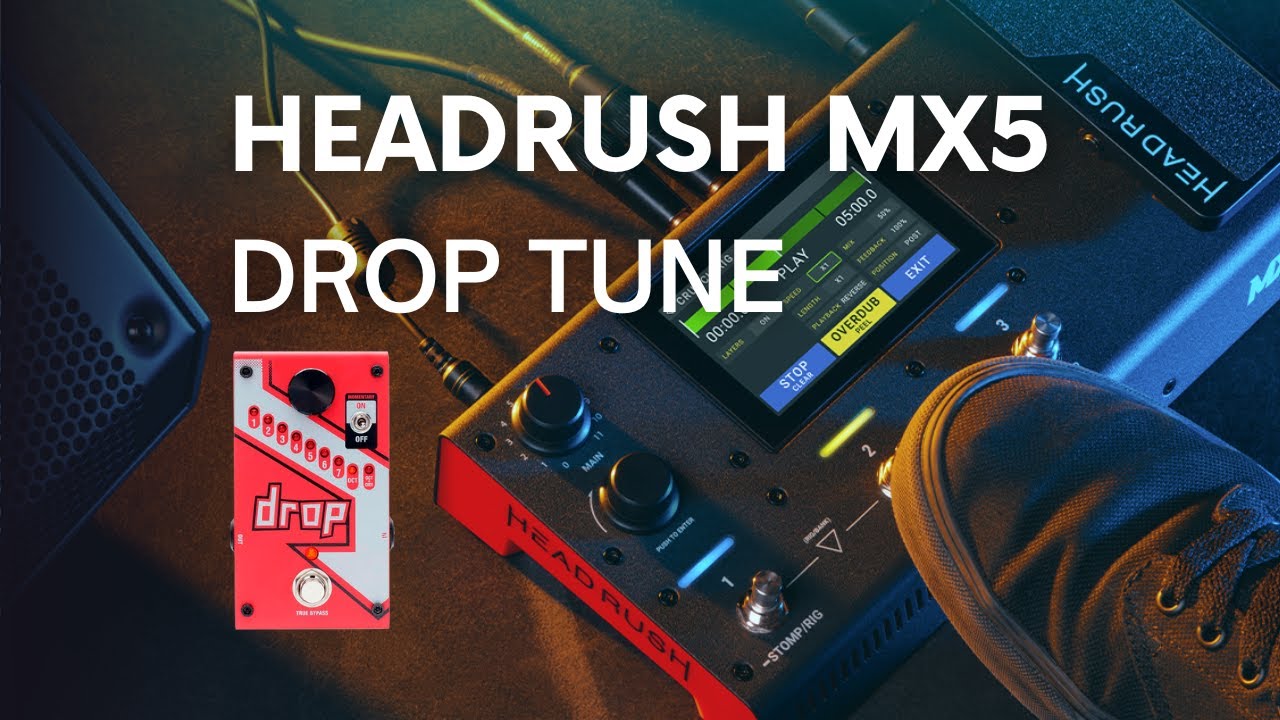 Headrush MX5 Drop Tune YouTube